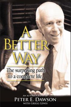 Paperback A Better Way: The surprising path to a complete life. Book