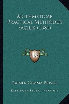 Paperback Arithmeticae Practicae Methodus Facilis (1581) [Latin] Book