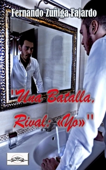 Paperback Una batalla, rival: yo [Spanish] Book