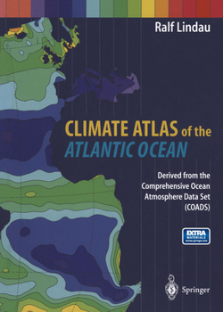 Paperback Climate Atlas of the Atlantic Ocean: Derived from the Comprehensive Ocean Atmosphere Data Set (Coads) Book