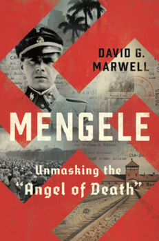 Hardcover Mengele: Unmasking the Angel of Death Book