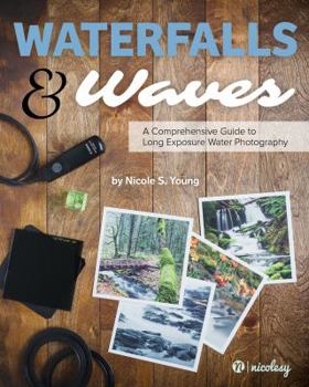 Paperback Waterfalls & Waves: A Comprehensive Guide to Long-Exposure Water Photography Book