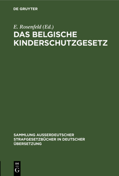 Hardcover Das Belgische Kinderschutzgesetz: Vom 15. Mai 1912 [German] Book