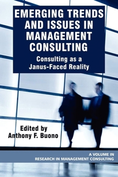 Emerging Trends and Issues in Management Consulting: Consulting as a Janus-Faced Reality