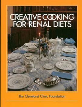 Paperback The Cleveland Clinic Foundation Creative Cooking for Renal Diets Book