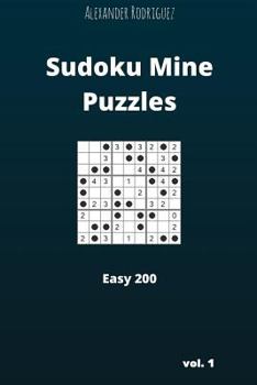 Paperback Sudoku Mine Puzzles - Easy 200 vol. 1 Book