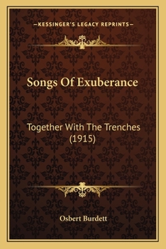 Paperback Songs Of Exuberance: Together With The Trenches (1915) Book