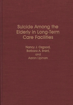 Hardcover Suicide Among the Elderly in Long-Term Care Facilities Book