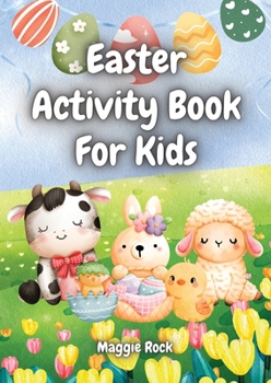 Easter Activity Book for Kids: Colouring, Word search, Number Search, Word Snake, Maze, Draw Grid, Animal Grid, Word Scramble, Sudoku, Wordoku, Cross