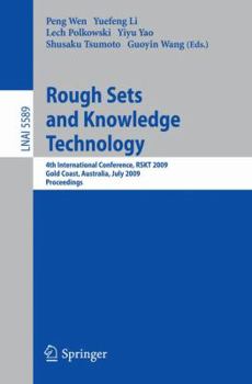 Paperback Rough Sets and Knowledge Technology: 4th International Conference, RSKT 2009, Gold Coast, Australia, July 14-16, 2009, Proceedings Book