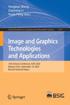 Paperback Image and Graphics Technologies and Applications: 15th Chinese Conference, Igta 2020, Beijing, China, September 19, 2020, Revised Selected Papers Book