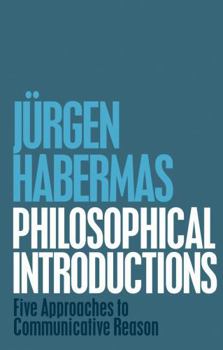 Paperback Philosophical Introductions: Five Approaches to Communicative Reason Book