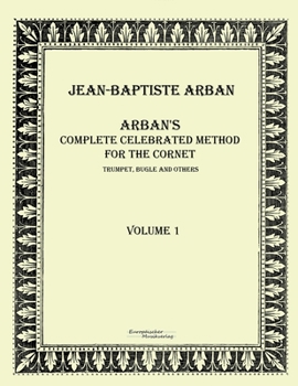 Paperback Arban´s complete celebrated method for the cornet: Volume 1 Book