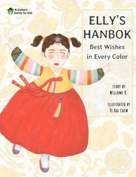 Paperback Elly's Hanbok: Best Wishes in Every Color Book