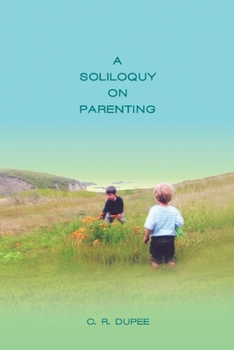 Paperback A Soliloquy on Parenting Book