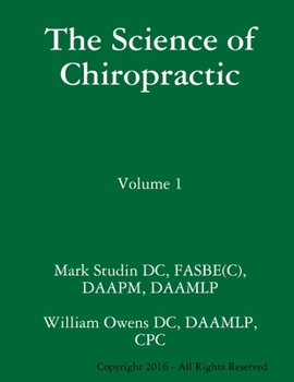 Paperback The Science of Chiropractic: Volume 1 Book