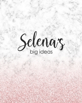 Selena's Big Ideas: Personalized Notebook - 8x10 Lined Women's Journal