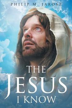 Paperback The Jesus I Know Book