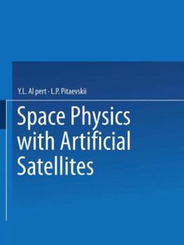 Paperback Space Physics with Artificial Satellites / Iskusstvennye Sputniki V Razrezhennoi Plazme / СПУТНИКИ  Book