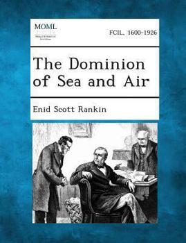 Paperback The Dominion of Sea and Air Book