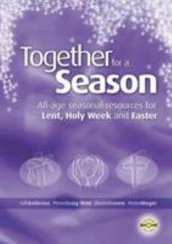 Paperback Together for a Season: Lent, Holy Week and Easter Book