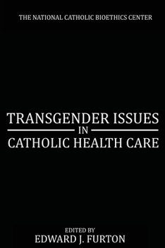 Paperback Transgender Issues in Catholic Health Care Book