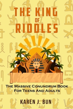 Paperback The King Of Riddles: The Massive Conundrum Book For Teens And Adults Book