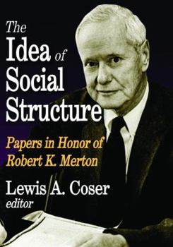 Hardcover The Idea of Social Structure: Papers in Honor of Robert K. Merton Book