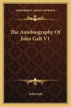The Autobiography Of John Galt; Volume 1