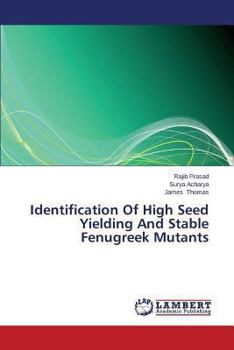 Paperback Identification Of High Seed Yielding And Stable Fenugreek Mutants Book