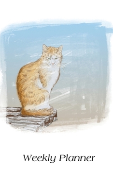 Weekly Planner: Ginger Cat Daily Planner Agenda Scheduler Organizer 6x9 52 weeks