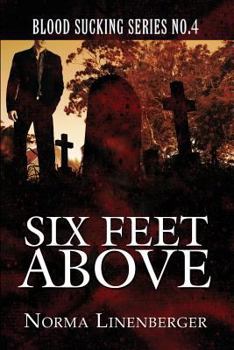 Paperback Blood Sucking Series No. 4: Six Feet Above Book