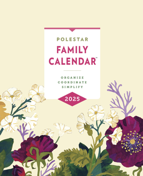 Calendar Polestar Family Calendar 2025: Organize - Coordinate - Simplify Book
