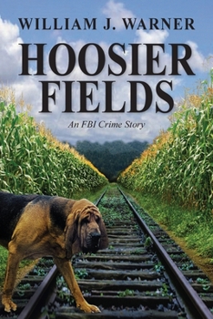 Paperback Hoosier Fields: An FBI Crime Story Book