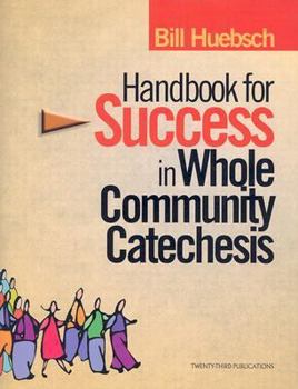 Paperback Handbook for Success in Whole Community Catechesis Book