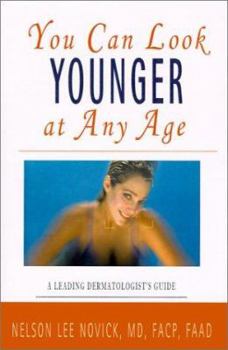 Paperback You Can Look Younger at Any Age: A Leading Dermatologist's Guide Book