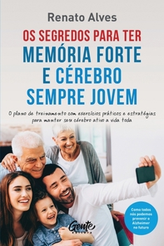 Paperback Os segredos para ter memória forte e cérebro sempre jovem [Portuguese] Book