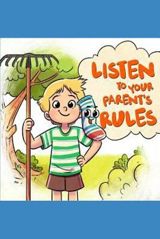 Paperback Listen to your parent's rules: Follow the right rules to conquer all challenges Book