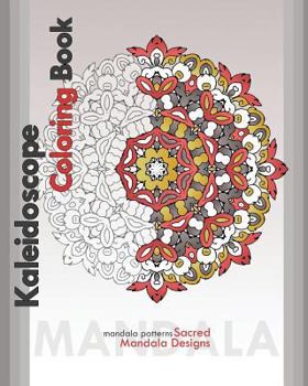Paperback Kaleidoscope Coloring Book: Sacred Mandala Designs Book