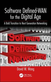 Hardcover Software Defined-WAN for the Digital Age: A Bold Transition to Next Generation Networking Book
