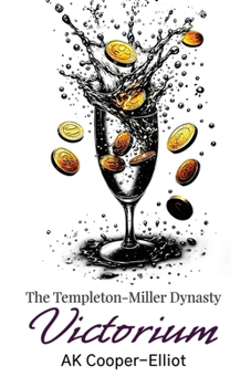 The Templeton-Miller Dynasty - Victorium