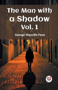 Paperback The Man with a Shadow Vol. 1 Book