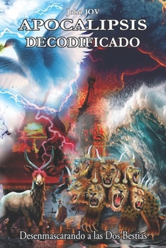 Paperback Apocalipsis Decodificado: Desenmascarando a las Dos Bestias [Spanish] Book