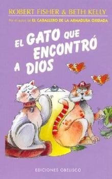 Paperback El Gato Que Encontro a Dios = The Cat Who Found God [Spanish] Book