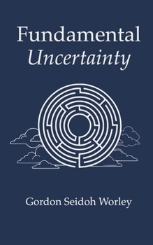 Paperback Fundamental Uncertainty Book