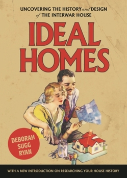 Paperback Ideal Homes: Uncovering the History and Design of the Interwar House Book