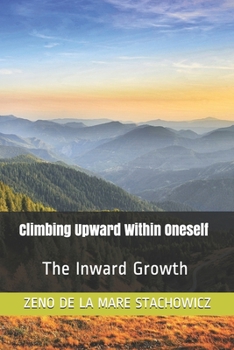 Paperback Climbing Upward Within Oneself: The Inward Growth Book
