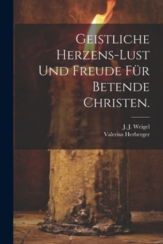 Paperback Geistliche Herzens-Lust und Freude für Betende Christen. [German] Book