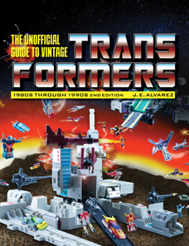 Hardcover Unofficial Guide to Vintage Transformers: 1980s Through 1990s, 2nd Edition Book