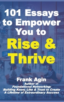 Hardcover 101 Essays to Empower You to Rise & Thrive Book